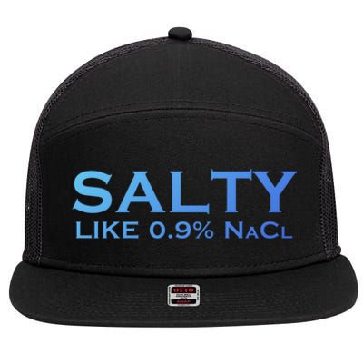 Salty Like Normal Saline 0 9 Nacl Nurse Medical Funny Wear Cool Gift 7 Panel Mesh Trucker Snapback Hat