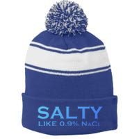 Salty Like Normal Saline 0 9 Nacl Nurse Medical Funny Wear Cool Gift Stripe Pom Pom Beanie