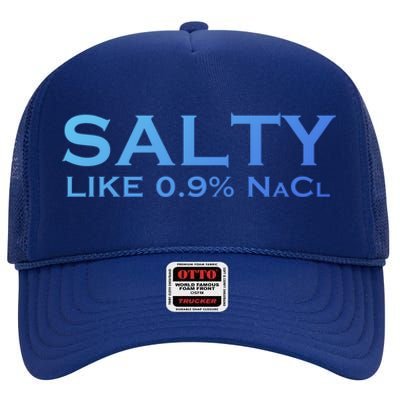 Salty Like Normal Saline 0 9 Nacl Nurse Medical Funny Wear Cool Gift High Crown Mesh Back Trucker Hat