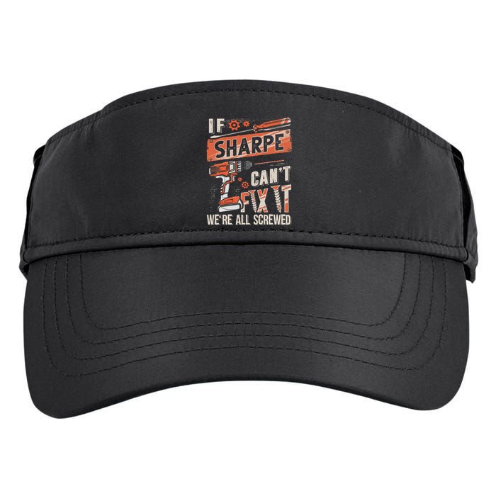 Sharpe Last Name If Sharpe CanT Fix It Adult Drive Performance Visor