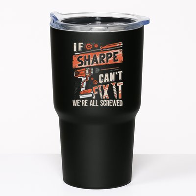 Sharpe Last Name If Sharpe CanT Fix It Tumbler