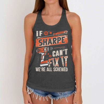 Sharpe Last Name If Sharpe CanT Fix It Women's Knotted Racerback Tank