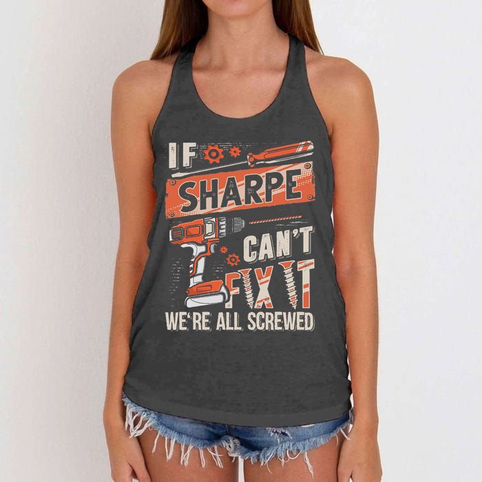 Sharpe Last Name If Sharpe CanT Fix It Women's Knotted Racerback Tank