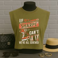 Sharpe Last Name If Sharpe CanT Fix It Garment-Dyed Women's Muscle Tee