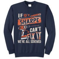 Sharpe Last Name If Sharpe CanT Fix It Sweatshirt