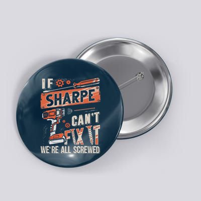Sharpe Last Name If Sharpe CanT Fix It Button