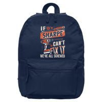 Sharpe Last Name If Sharpe CanT Fix It 16 in Basic Backpack