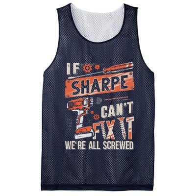 Sharpe Last Name If Sharpe CanT Fix It Mesh Reversible Basketball Jersey Tank