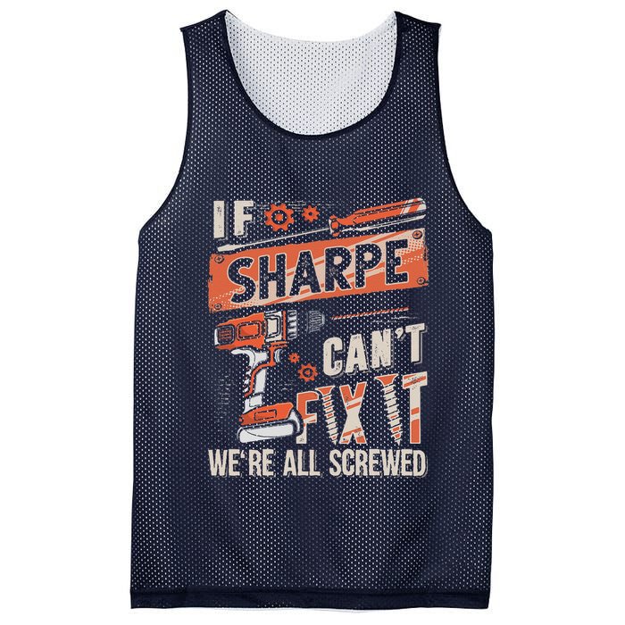 Sharpe Last Name If Sharpe CanT Fix It Mesh Reversible Basketball Jersey Tank