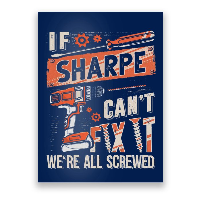 Sharpe Last Name If Sharpe CanT Fix It Poster