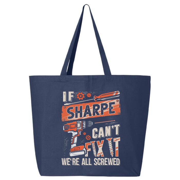 Sharpe Last Name If Sharpe CanT Fix It 25L Jumbo Tote