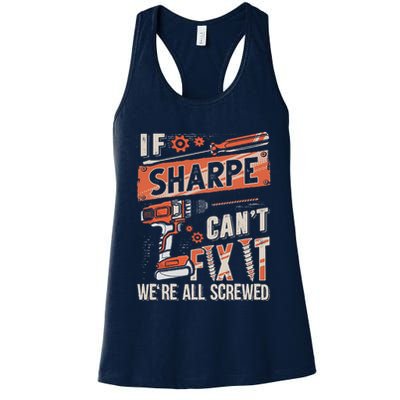 Sharpe Last Name If Sharpe CanT Fix It Womens Tank Top
