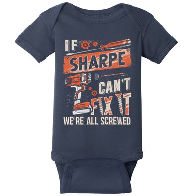 Sharpe Last Name If Sharpe CanT Fix It Baby Bodysuit