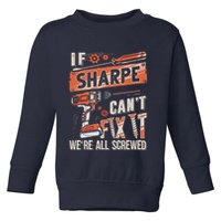 Sharpe Last Name If Sharpe CanT Fix It Toddler Sweatshirt