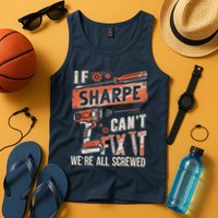 Sharpe Last Name If Sharpe CanT Fix It Tank Top