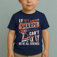 Sharpe Last Name If Sharpe CanT Fix It Toddler T-Shirt
