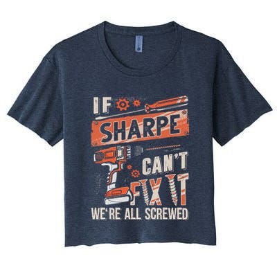 Sharpe Last Name If Sharpe CanT Fix It Crop Top