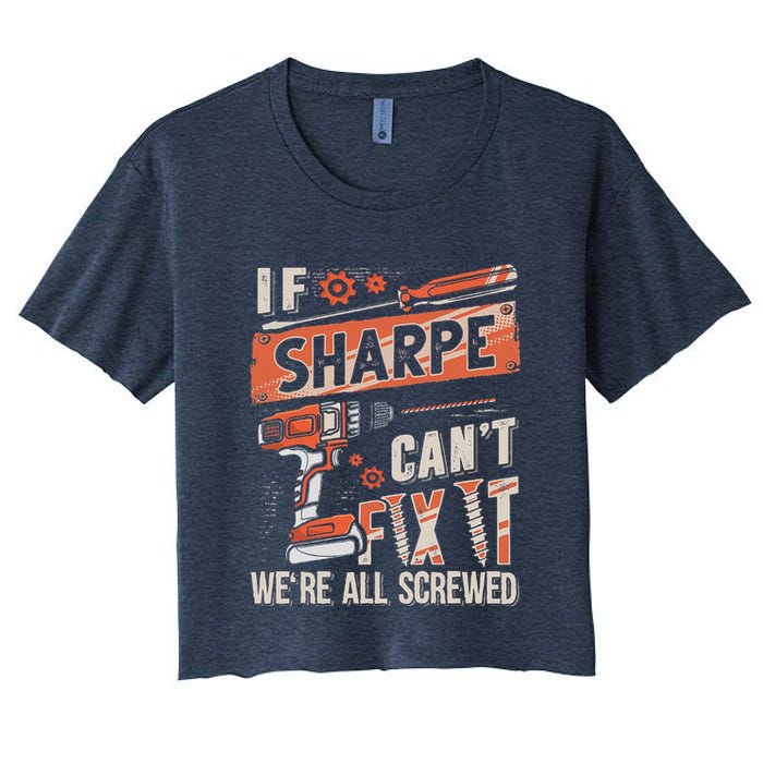 Sharpe Last Name If Sharpe CanT Fix It Crop Top