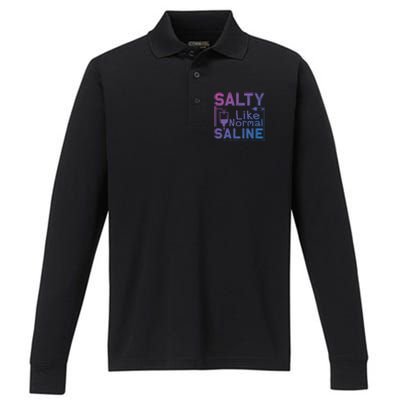 Salty Like Normal Saline Funny Nurse Gift Performance Long Sleeve Polo