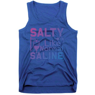 Salty Like Normal Saline Funny Nurse Gift Tank Top