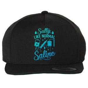 Salty Like Normal Saline Funny Nurse Gift Wool Snapback Cap