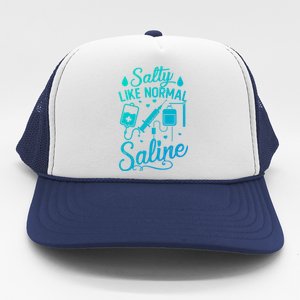 Salty Like Normal Saline Funny Nurse Gift Trucker Hat