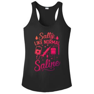 Salty Like Normal Saline Funny Nurse Gift Ladies PosiCharge Competitor Racerback Tank