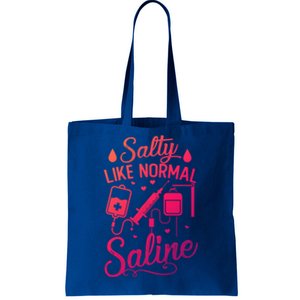 Salty Like Normal Saline Funny Nurse Gift Tote Bag