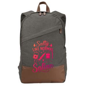 Salty Like Normal Saline Funny Nurse Gift Cotton Canvas Backpack