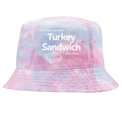 Saving Lives One Turkey Sandwich At A Time Er Nurse Humor Cute Gift Tie-Dyed Bucket Hat