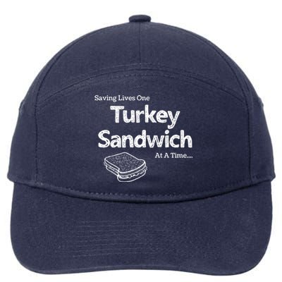 Saving Lives One Turkey Sandwich At A Time Er Nurse Humor Cute Gift 7-Panel Snapback Hat