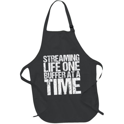 Streaming Life One Buffer At A Time Funny Saying Full-Length Apron With Pockets