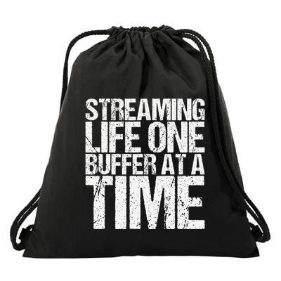 Streaming Life One Buffer At A Time Funny Saying Drawstring Bag