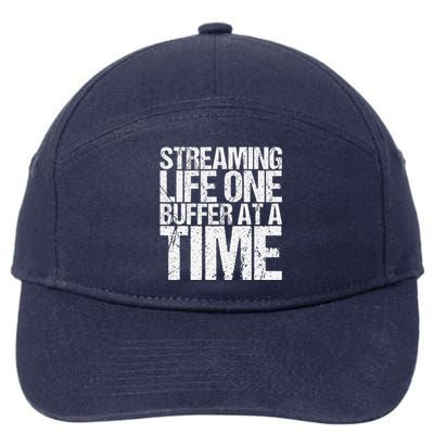 Streaming Life One Buffer At A Time Funny Saying 7-Panel Snapback Hat