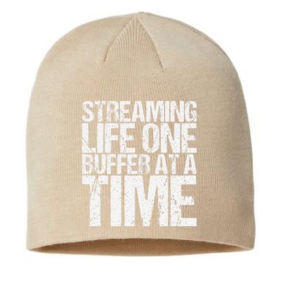 Streaming Life One Buffer At A Time Funny Saying Sustainable Beanie