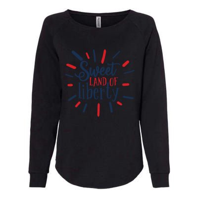 Sweet Land Of Liberty 4th Of July Great Gift Womens California Wash Sweatshirt