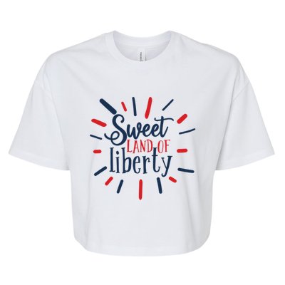 Sweet Land Of Liberty 4th Of July Great Gift Bella+Canvas Jersey Crop Tee