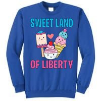 Sweet Land Of Liberty Meaningful Gift Tall Sweatshirt