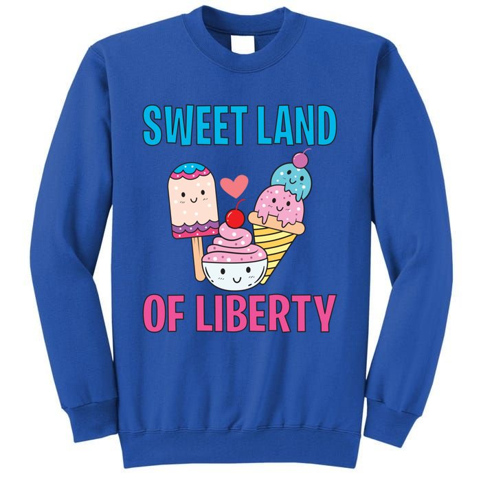 Sweet Land Of Liberty Meaningful Gift Tall Sweatshirt