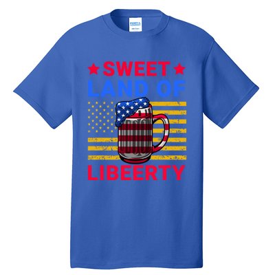 Sweet Land Of Liberty Patriotic Funny 4th Of July Beer Gift Tall T-Shirt