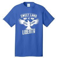 Sweet Land Of Liberty Usa Pride Bald Eagle Freedom Gift Tall T-Shirt