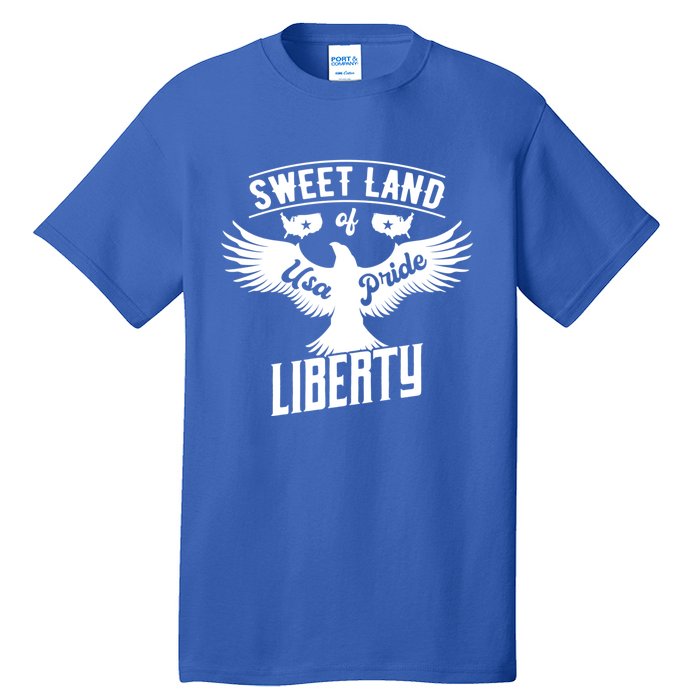 Sweet Land Of Liberty Usa Pride Bald Eagle Freedom Gift Tall T-Shirt