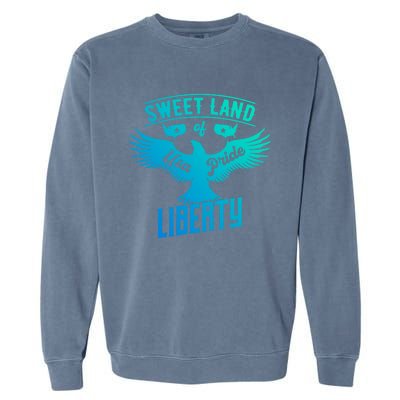 Sweet Land Of Liberty Usa Pride Bald Eagle Freedom Cool Gift Garment-Dyed Sweatshirt