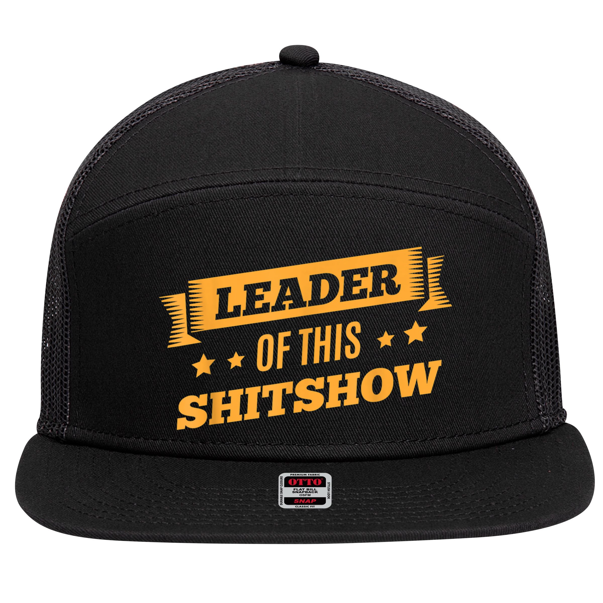 Shitshow Leader Of This Shit Show Funny Saying 7 Panel Mesh Trucker Snapback Hat