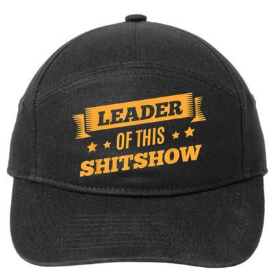 Shitshow Leader Of This Shit Show Funny Saying 7-Panel Snapback Hat