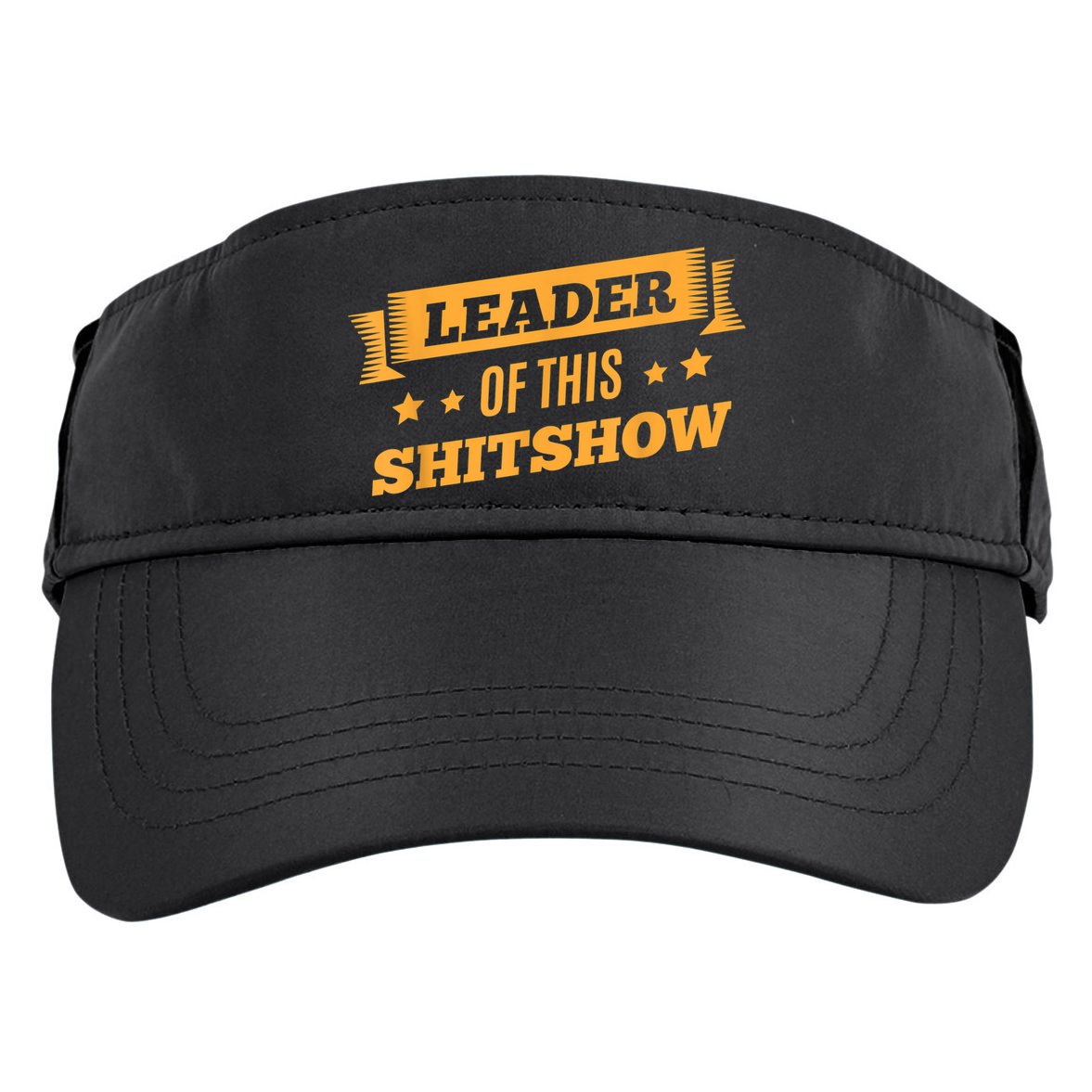Shitshow Leader Of This Shit Show Funny Saying Adult Drive Performance Visor