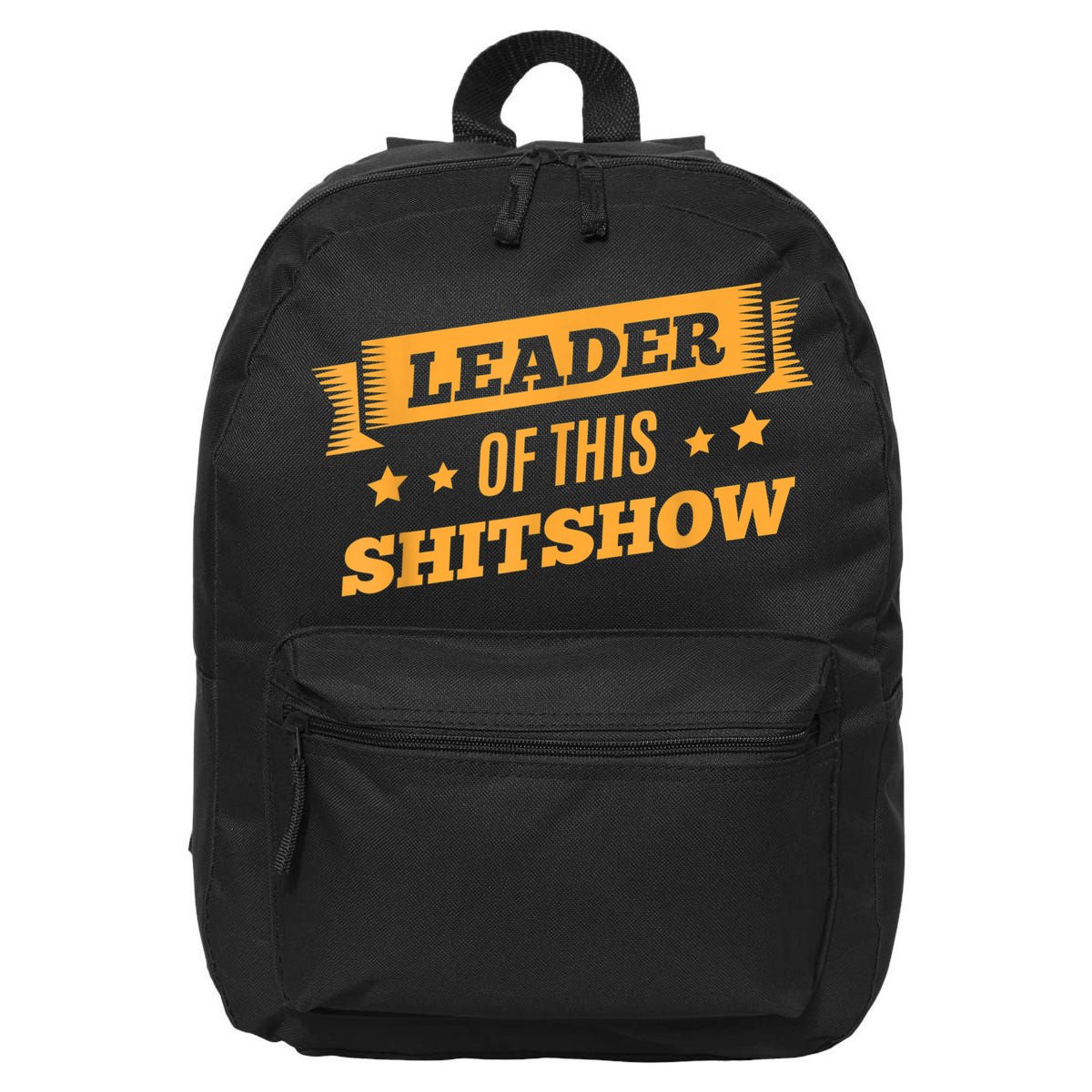Shitshow Leader Of This Shit Show Funny Saying 16 in Basic Backpack