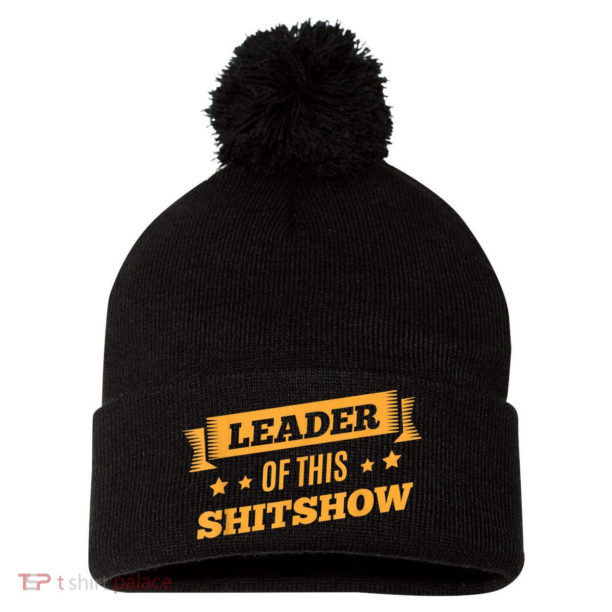 Shitshow Leader Of This Shit Show Funny Saying Pom Pom 12in Knit Beanie
