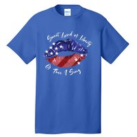 Sweet Land Of Liberty Of Thee I Sing Usa Lips 4th Of July Gift Tall T-Shirt