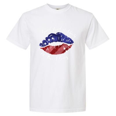 Sweet Land Of Liberty Of Thee I Sing Usa Lips 4th Of July Gift Garment-Dyed Heavyweight T-Shirt